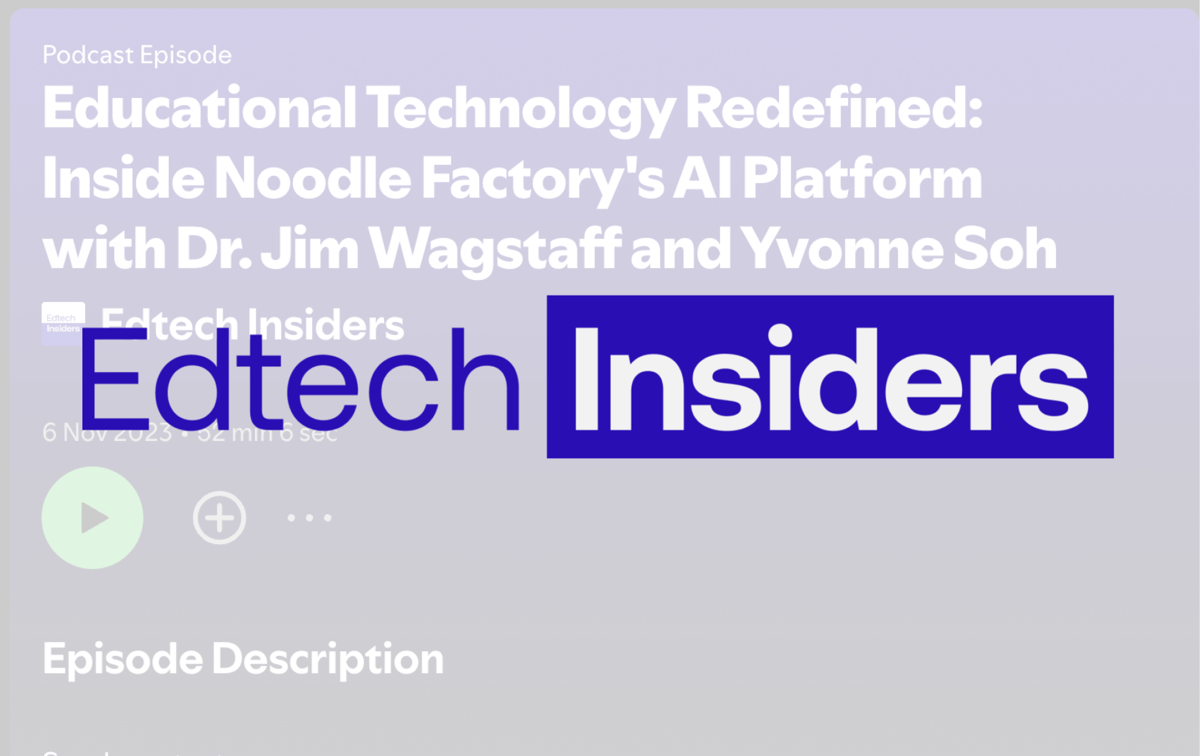 EdTech Insiders - Podcast with Noodle Factory